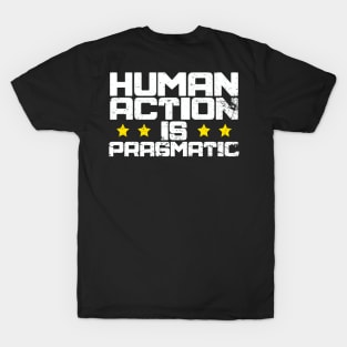 Human Action is Pragmatic LPMC T-Shirt